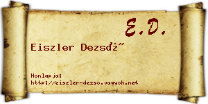 Eiszler Dezső névjegykártya
